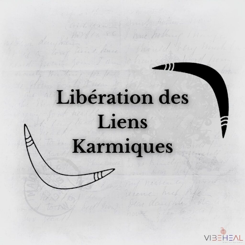 Illustration en noir et blanc sur fond texturé, avec deux formes courbes symboliques entourant le texte « Libération des Liens Karmiques » et le logo VibeHeal en bas à droite.